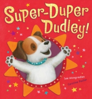 Kniha Super-Duper Dudley! Sue Mongredien