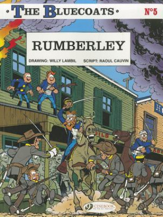 Kniha Bluecoats Vol. 5: Rumberley Raoul Cauvin