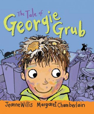 Könyv Tale of Georgie Grub Jeanne Willis