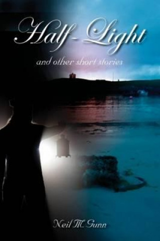 Knjiga Half-Light Neil M Gunn