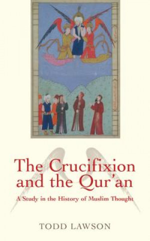 Carte Crucifixion and the Qur'an Todd Lawson