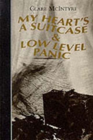 Книга My Heart's a Suitcase & Low Level Panic Clare McIntyre