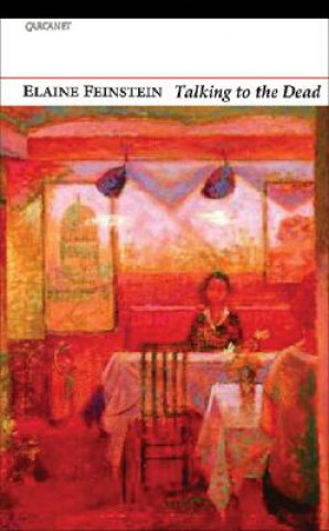 Knjiga Talking to the Dead Elaine Feinstein