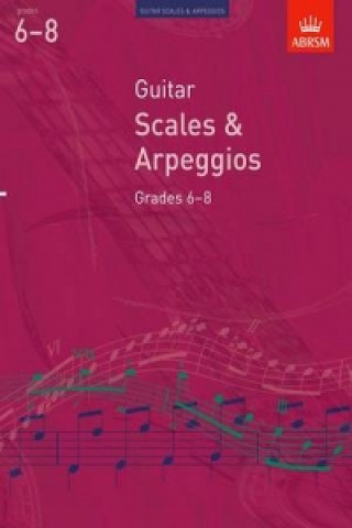 Tlačovina Guitar Scales and Arpeggios, Grades 6-8 ABRSM