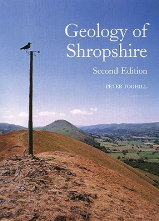 Könyv Geology of Shropshire - Second Edition Peter Toghill
