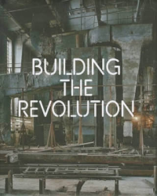 Kniha Building the Revolution Jean-Louis Cohen