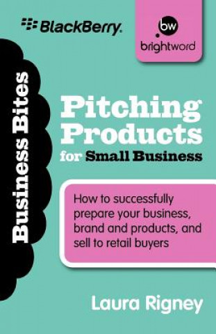 Книга Pitching Products for Small Business Laura Rigney