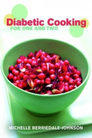Carte Diabetic Cooking for One and Two Michelle Berriedale-Johnson