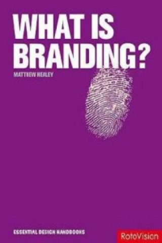 Kniha What is Branding? Matthew Healey