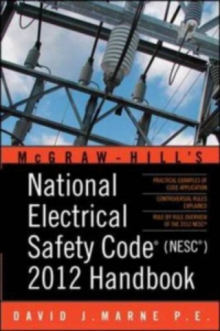 Kniha National Electrical Safety Code (NESC) 2012 Handbook David Marne