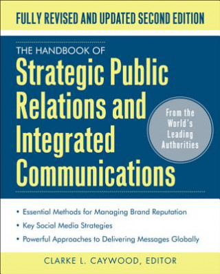 Kniha Handbook of Strategic Public Relations and Integrated Marketing Communications, Second Edition Clarke Caywood