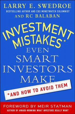 Kniha Investment Mistakes Even Smart Investors Make and How to Avoid Them Larry Swedroe