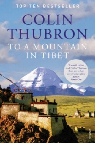 Kniha To a Mountain in Tibet Colin Thubron