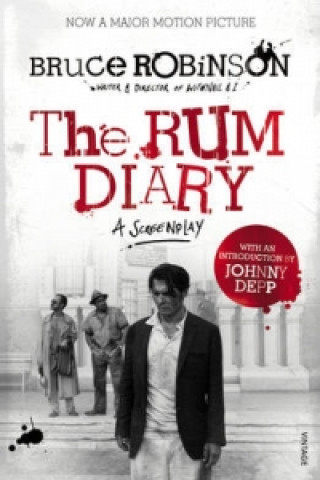 Kniha Rum Diary: A Screenplay Bruce Robinson