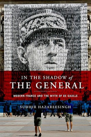 Carte In the Shadow of the General Sudhir Hazareesingh
