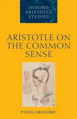 Kniha Aristotle on the Common Sense Pavel Gregoric