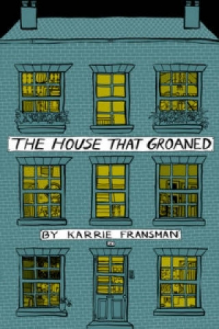 Βιβλίο House that Groaned Karrie Fransman