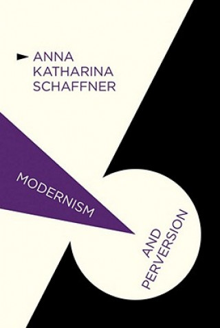 Carte Modernism and Perversion Anna Katharina Schaffner