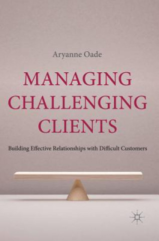 Livre Managing Challenging Clients Aryanne Oade