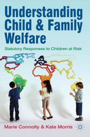 Könyv Understanding Child and Family Welfare Marie Connolly