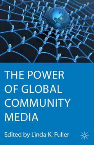 Könyv Power of Global Community Media Linda K Fuller