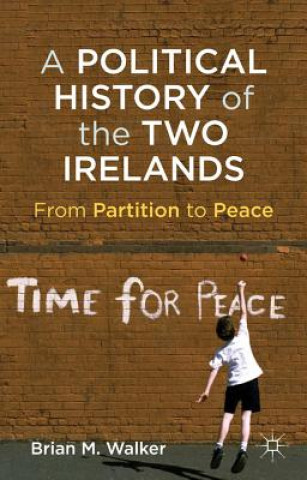 Kniha Political History of the Two Irelands Brian M Walker