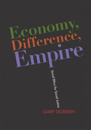 Книга Economy, Difference, Empire Gary Dorrien