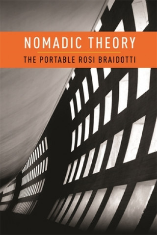Könyv Nomadic Theory R Braidotti