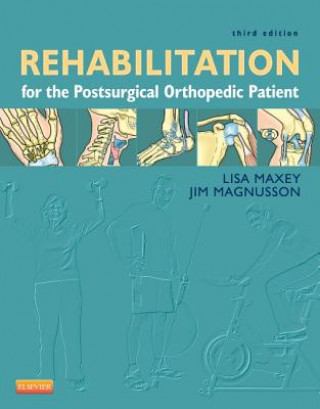 Książka Rehabilitation for the Postsurgical Orthopedic Patient Lisa Maxey