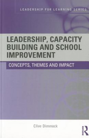 Książka Leadership, Capacity Building and School Improvement Clive Dimmock