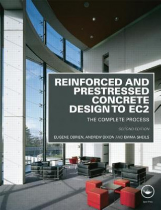 Kniha Reinforced and Prestressed Concrete Design to EC2 Eugene O´Brien