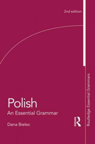 Knjiga Polish: An Essential Grammar Dana Bielec