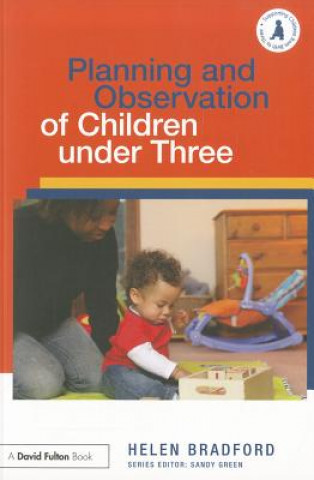 Livre Planning and Observation of Children under Three Helen Bradford