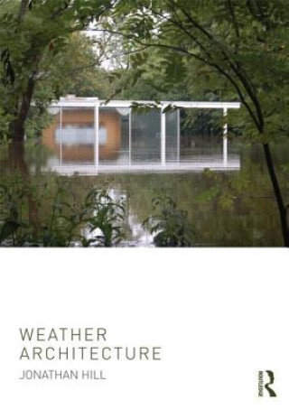 Kniha Weather Architecture Professor Jonathan Hill