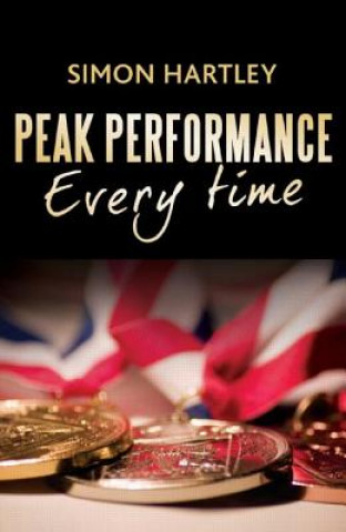 Könyv Peak Performance Every Time Simon Hartley