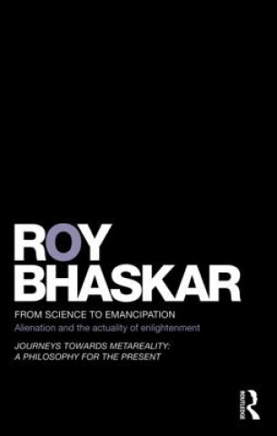 Książka From Science to Emancipation Roy Bhaskar