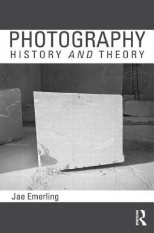 Kniha Photography: History and Theory Jae Emerling