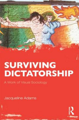Boek Surviving Dictatorship Jacqueline Adams