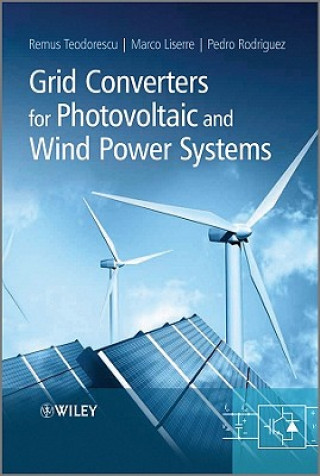 Carte Grid Converters for Photovoltaic and Wind Power Systems Remus Teodorescu