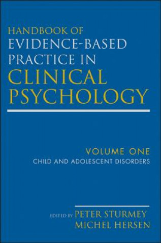 Kniha Handbook of Evidence-Based Practice in Clinical Psychology, V1, Child and Adolescent Disorders Michel Hersen