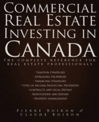 Kniha Commercial Real Estate Investing in Canada Pierre Boiron