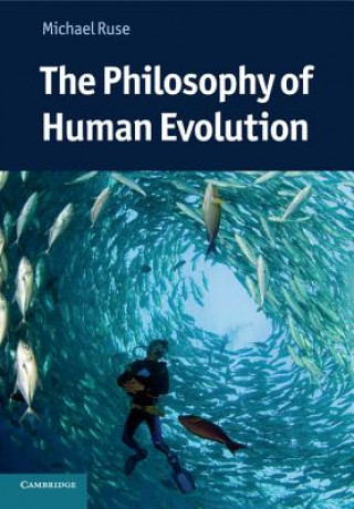 Könyv Philosophy of Human Evolution Michael Ruse