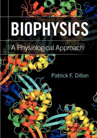 Książka Biophysics Patrick F Dillon