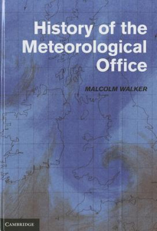 Carte History of the Meteorological Office J M Walker