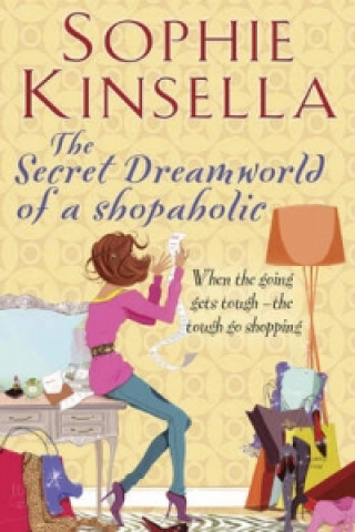 Kniha Secret Dreamworld Of A Shopaholic Sophie Kinsella