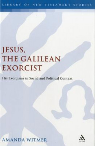 Carte Jesus, the Galilean Exorcist Amanda Witmer