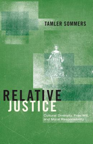 Könyv Relative Justice Tamler Sommers