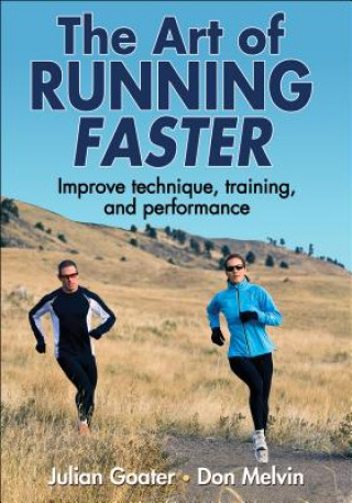 Kniha Art of Running Faster Julian Goater