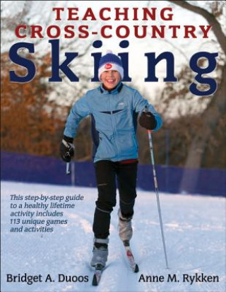 Kniha Teaching Cross-Country Skiing Bridget Duoos