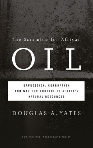 Knjiga Scramble for African Oil Douglas A Yates